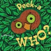 Raincoast Books Books|Books>Peek-A Who? Board Book